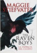The Raven Boys. La profecía del cuervo