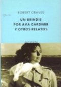 Un brindis por Ava Gardner y otros relatos