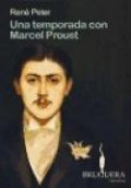 Una temporada con Marcel Proust