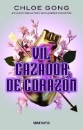 Vil cazador de corazón