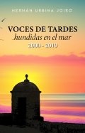 Voces de tardes hundidas en el mar. Poesía 2000-2019